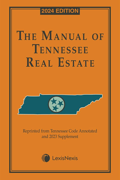 The Manual of Tennessee Real Estate (2024 Ed)